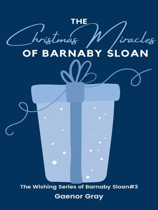 Title details for The Christmas Miracles of Barnaby Sloan by Gaenor Gray - Available